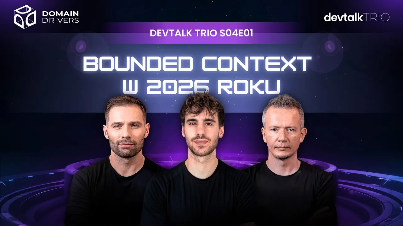 DevTalk Trio, sezon 4: Czym jest ten przeklęty Bounded Context?